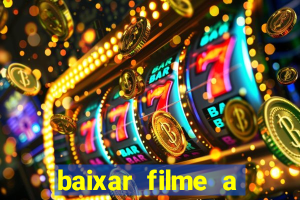 baixar filme a bela e a fera